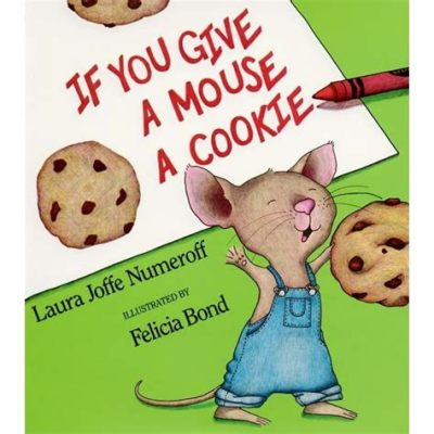 if you give a mouse a cookie books, how does the story of if you give a mouse a cookie reflect on the broader themes of gratitude and appreciation?